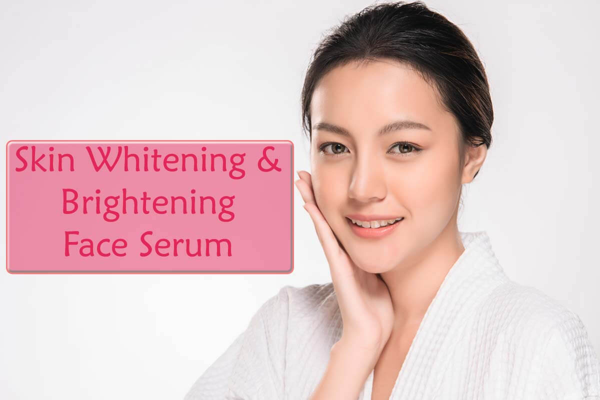 Top 4 Skin Whitening and Brightening Face Serum