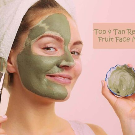 Top 4 Tan Removal Fruit Face Mask in India