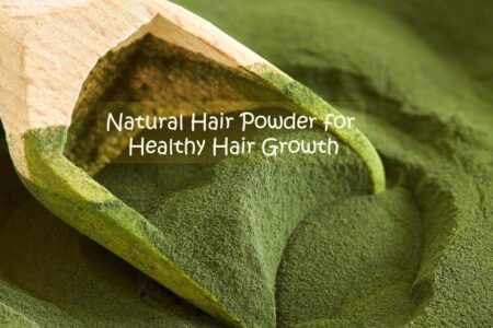 Top 5 Natural Hair Powder for Healthy Hair growth