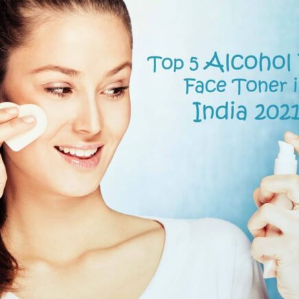 Top Alcohol-Free Face Toner In India 2021
