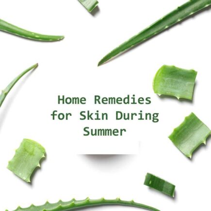 Top 5 Home Remedies to Keep Your Skin Calm & Cool During Summer