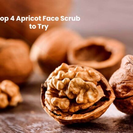 Top 4 Apricot Face Scrub to Try in 2021 for Fresh & Glowing Skin