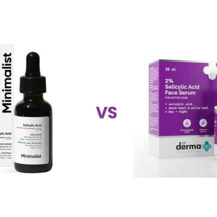 Minimalist 2% Salicylic Acid Serum Vs The Derma Co 2% Salicylic Acid Serum