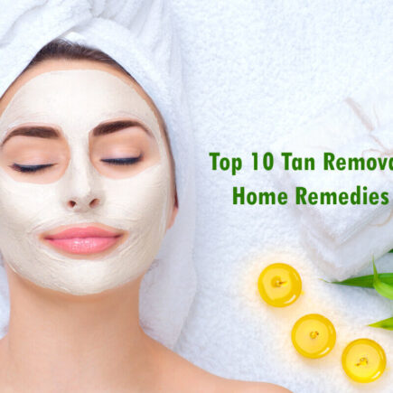 How to Remove Tan at Home -Top 10 Tan Removal Home Remedies For Oily Skin