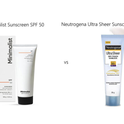 Minimalist Sunscreen SPF 50  Vs Neutrogena Ultra Sheer Sunscreen SPF 50